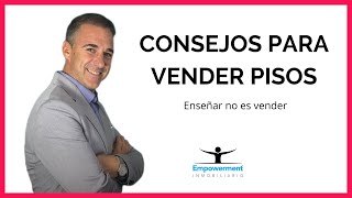 Consejos para vender pisos 👉 Enseñar no es vender [upl. by Ellivro]