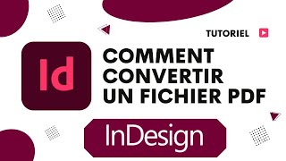 Comment convertir un fichier PDF en InDesign [upl. by Pomeroy]