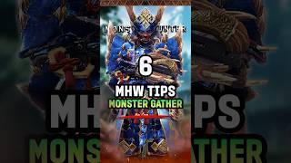 6 Monster Gather  Essential Hidden Tips in Monster Hunter World MHW MonsterHunter Gaming [upl. by Irwin]