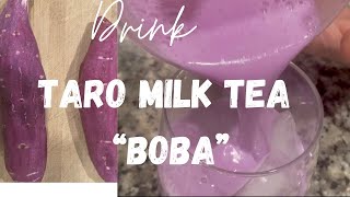 Taro Milk Tea “Boba”Homemade food drink [upl. by Hsac]