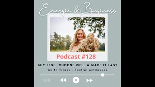 🎧Podcast 128 ✳Buy less choose well amp make it last Anita Trinks  Textiel ontdekker✳ [upl. by Sitoiganap]