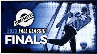 2023 Ebonite Fall Classic  Championship Finals [upl. by Sanfred]