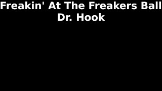 Freakin At The Freakers Ball  Dr Hook [upl. by Seavey]