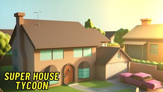 Roblox Super House Tycoon Complete Build [upl. by Elysha444]