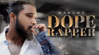 MADUWA  DOPE RAPPER Official Music Video [upl. by Berger940]