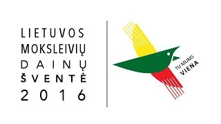 quotTĖVYNEI GIEDU NAUJĄ GIESMĘquot  quotCANTATE PATRIAEquot  2016 m Moksleivių dainų šventė quotTu Mums Vienaquot [upl. by Alejna]