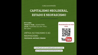 Curso de extensão  quotCapitalismo Neoliberal Estado e Neofascismoquot [upl. by Yruam]