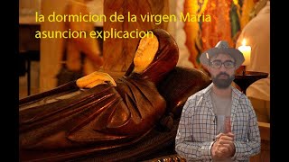 LA DORMICION DE LA VIRGEN MARIA HISTORIA [upl. by Eelatsyrc532]