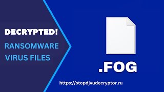 How to Decrypt FOG Files and Remove Virus  FOG Ransomware Decryptor  Removal and Guide [upl. by Ajiat]