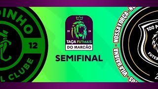 SEMIFINAL  VERDINHO FC vs 100 MALDADE FC  TAÇA FUTMAIS DO MARCÃO 2024 [upl. by Itnuahsa]