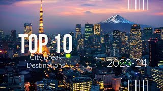 Top 10 City Breaks [upl. by Harriet]