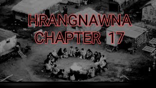 HRANGNAWNA CHAPTER 17 Mizo Story Audio [upl. by Dorren]