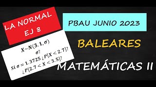 PBAUBALEARES 2023 MATEMÁTICAS II EJERCICIO 8PROBABILIDAD CONTINUA CONVOCATORIA ORDINARIA [upl. by Wohlen]