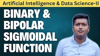 Binary Sigmoidal function and Bipolar Sigmoidal functions  Aidsii  Sem 7  Mumbai University [upl. by Ahsiuq]