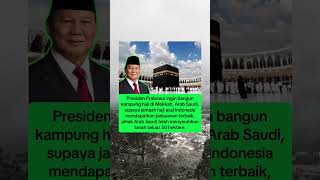 prabowo ingin bangun kampung haji di mekkah agar jamaah haji indonesia mendapatkan pelayan terbaik [upl. by Ninnette166]