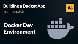 Docker Dev Environment with DB Server and Client 👨‍💻 Develop an App from Scratch Part 6 [upl. by Lorrayne396]