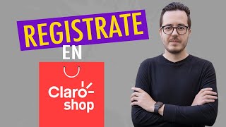 Cómo REGISTRARTE y comenzar a VENDER en CLARO SHOP ¿Vale la Pena [upl. by Romain]