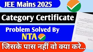 Category Certificate for JEE Mains 2025  Category Certificate Number kya hota hai  Caste Category [upl. by Atteuqnas542]