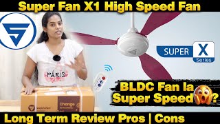 Super Fan X1  BLDC Fan  Long Term Review  Pros amp Cons  Tamil [upl. by Easter]