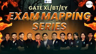 EXAM MAPPING SERIES LECTURE  11  GATE  XL  BT  EY EXAM 2024 [upl. by Ahidam]