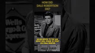 How did Dale Robertson die western history cinemahistory westerngenre movie cinematichistory [upl. by Zane]