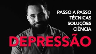 DEPRESSÃO  Como melhorar  Passo a Passo [upl. by Michaela441]