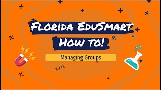 Florida EduSmart How to Managing Groups [upl. by Yul]