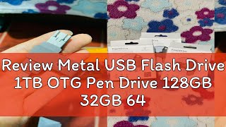 Review Metal USB Flash Drive 1TB OTG Pen Drive 128GB 32GB 64GB USB 30 Flash Disk for iosAndroid [upl. by Mckeon]