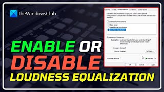 How to Disable or Enable Loudness Equalization in Windows 1110 TUTORIAL [upl. by Lea]