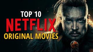 Top 10 Best Netflix Original Movies to Watch Now [upl. by Ylicec253]