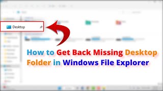 Fix Desktop Folder Missing From Windows 11 File Explorer [upl. by Alyn49]