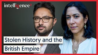 Stolen History and the British Empire  Sathnam Sanghera  Intelligence Squared [upl. by Enaenaj227]