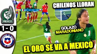 CHILENOS LLORAN CON GOLAZO BERNAL PARA EL 1  0 MÉXICO VS CHILE FEMENIL LLEVÁNDOSE LA MEDALLA DE ORO [upl. by Swisher]