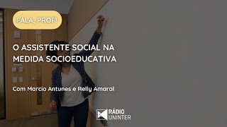 Programa Fala Prof  O assistente social na medida socioeducativa [upl. by Notlim]