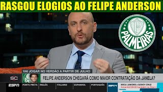 COMENTARISTA RASGA ELOGIOS AO FELIPE ANDERSON NOVO REFORÇO DO PALMEIRAS [upl. by Van]