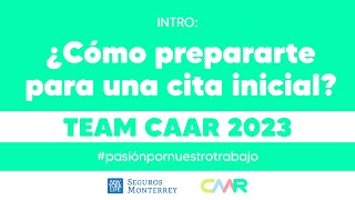 INTRO ¿CÓMO PREPARATE PARA UNA CITA INICIAL  TEAM CAAR 2023 [upl. by Cuthbertson415]