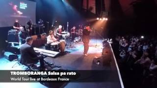 Tromboranga quotSalsa pa ratoquot Live at Bordeaux Salsa world tour [upl. by Lorinda]