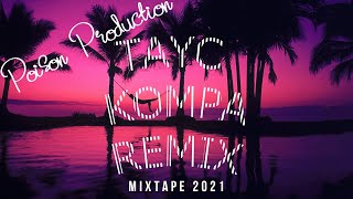 NEW TAYC REMIX KOMPA 2021  BEST TAYC MIX 2021 BY POISON [upl. by Assert]