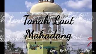 Tanah Laut Mahadang  karaoke Lirik Cover [upl. by Donegan]