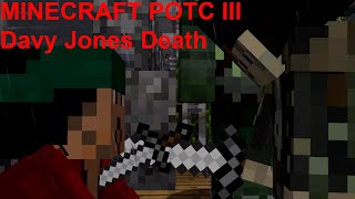 Minecraft Pirates of Caribbean III  Davy Jones Death  Dutchman must have a Captain  Recreation [upl. by Ericksen370]