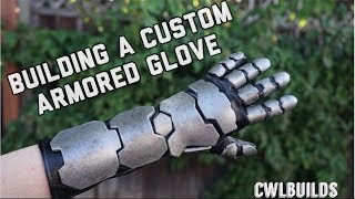 Building a Custom Armored Glove For Cosplay [upl. by Greenstein]