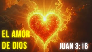 💖 El Profundo AMOR de DIOS Según JUAN 316  ¡Una Revelación Bíblica Increíble 📖 [upl. by Mazel]