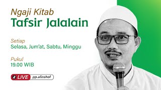 Siaran Ulang Ngaji Tafsir AlQuran  Kitab Tafsir Jalalain 24092024 [upl. by Ranee]