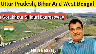 GorakhpurSiliguri Expressway  Gateway to Development in Bihar amp Uttar Pradesh  latest news 2024 [upl. by Licna]