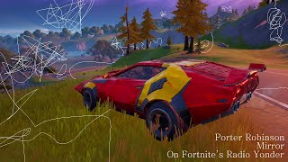 Porter Robinson  Mirror On Fortnites Radio Yonder [upl. by Nivets]