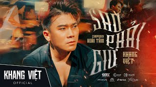 SAO PHẢI GIỮ  KHANG VIỆT  OFFICIAL MUSIC VIDEO [upl. by Layla]