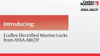 Ecoflex Electrified Mortise Locks from ASSA ABLOY [upl. by Vacla]