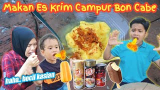 MAKAN ES KRIM CAMPUR BON CABE  eybel channel [upl. by Fabian]