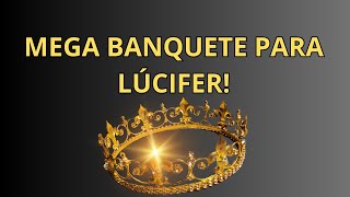 O MEGA BANQUETE PARA LÚCIFER 👑 NÃO DEIXE DE PARTICIPAR ‼️ Whatsapp 16 997 588 331 FALE COMIGO [upl. by Ahsirek]