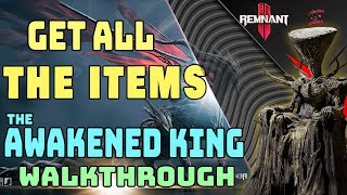 DLC Remnant 2 How to get all the items from the Awakened King World Complete Walkthrough [upl. by Anthea]